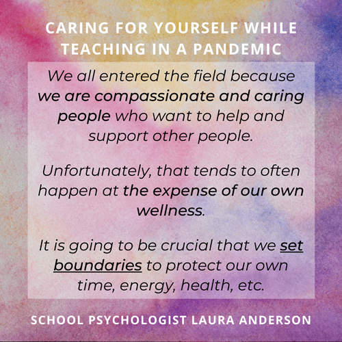 Colorful pastel background quoting school psychologist Laura Anderson: "We all entered the field because we are compassionate and caring people who want to help and support other people. Unfortunately, that tends to often happen at the expense of our own wellness."