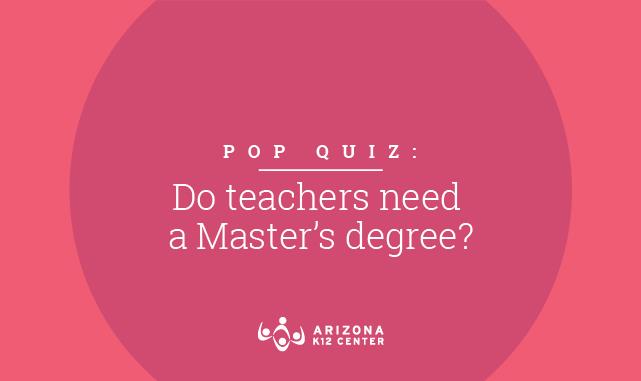 Pop Quiz: Do Teachers Need a Master’s Degree?