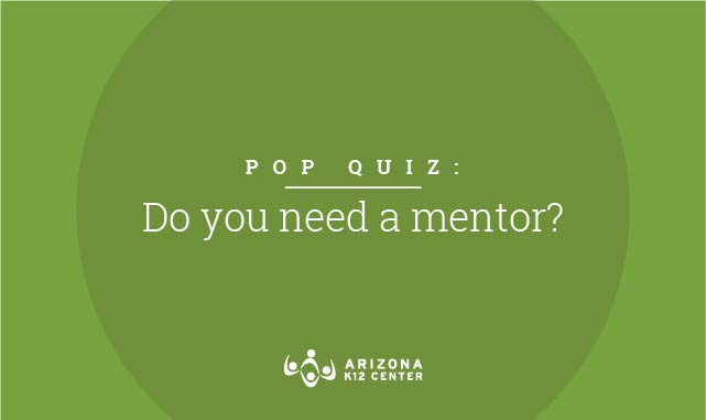 Pop Quiz: Do You Need a Mentor?