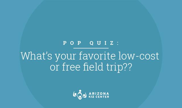 What's Your Favorite Low-Cost Field Trip?